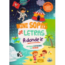 Mini sopa de letras infantil: A dónde ir, 28x20 cm, tapa blanda - Sopas de Letras x Mayor