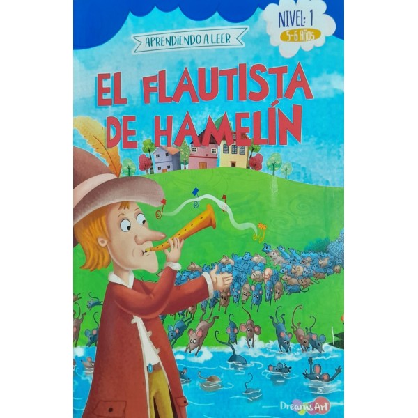 Aprendiendo a leer El flautista de Hamelin: libro de cuentos, tapa blanda, 22x14 cm, 32p Nivel 1: 5 a 6 años