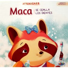 Aprendizajes Maca se cepilla los dientes, libro de tapa dura, 21x21 cm, 10 páginas ilustradas