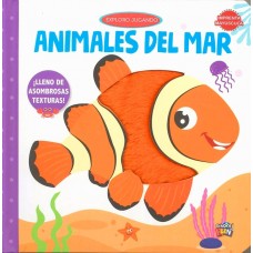 Exploro jugando Animales de mar: libro de tapa dura con textura, 18x18 cm - Sentir, Descubrir y Conectar desde el Primer Toque