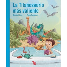 La titanosaurio más valiente – Un cuento de coraje jurásico – 18x22 cm 32 pág - Desde 6 Años - AZ Editora                    