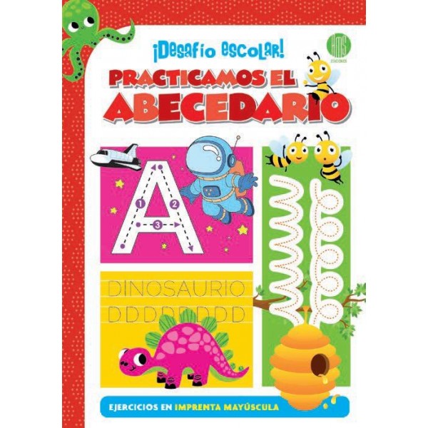 ¡Desafío Escolar! Practicamos el Abecedario (17x24 cm - 64 Págs)