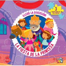 Llegó la Diversión: La Fiesta de la Princesa con 3 Rompecabezas de 9 piezas – Editorial School Fun - 20x20 cm 10 pág - TD Acolchada