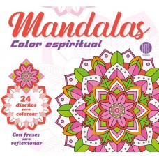 Mandalas: Color Espiritual (24.5x22 cm - 48 Págs) - Libro para Colorear