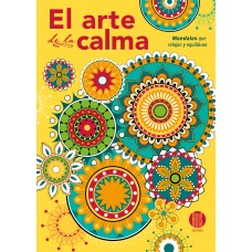 Mandalas El Arte de la Calma - Mandalas que Relajan y Equilibran - 20x28 cm 32 páginas
