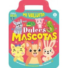 Mi Valijita Dulces Mascotas – Libro de Actividades para Colorear y Aprender - 28x20 cm 16 p