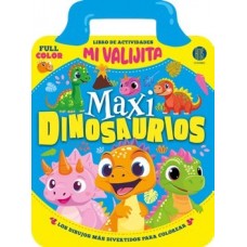 Mi Valijita Maxi Dinosaurios – Libro de Actividades para Aprender, Jugar y Colorear - 28x20 cm 16 p