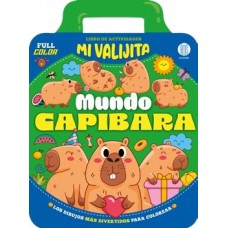 Mi Valijita Mundo Capibara – Libro de Actividades Creativas para Colorear, Jugar y Relajarse - 28x20 cm 16 p