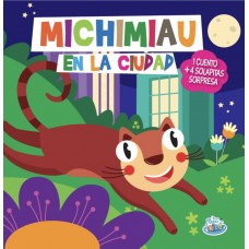 Michimiau en la Ciudad – Libro Infantil para Explorar y Aprender - Tapa dura 15x15 cm - 1 cuento + 4 solapitas de colores sorpresa
